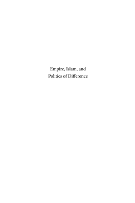 Empire, Islam, and Politics of Difference the Ottoman Empire and Its Heritage