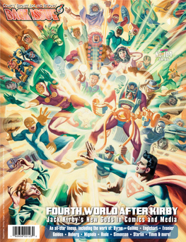 FOURTH WORLD AFTER KIRBY Jack Kirby’S New Gods in Comics and Media an All-Star Lineup, Including the Work Of: Byrne • Cullins • Englehart • Evanier