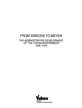 From Sissons to Meyer the Administrative Development Oftheyukongovernment 1948-1979