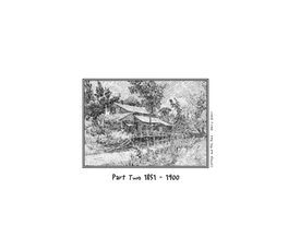 Part Two 1851 - 1900 the First Schoolhouse, S.S