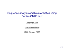 Sequence Analysis and Bioinformatics Using Debian GNU/Linux