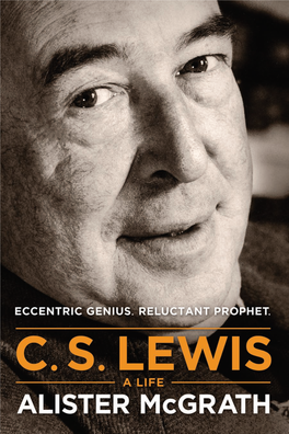 Praise for C. S. Lewis—A Life