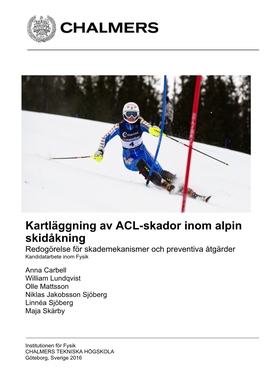 Kartläggning Av ACL-Skador Inom Alpin Skidåkning Redogörelse För Skademekanismer Och Preventiva Åtgärder Kandidatarbete Inom Fysik