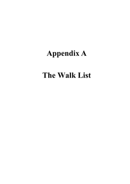 Appendix a the Walk List