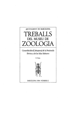 TREBALLS DEL MUSEU DE ZOOLOGIA Cerambícidos (Coleoptera) De La Península Ibérica Y De Las Islas Baleares