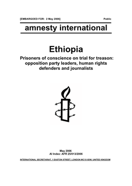 Ethiopia Prisoners of Conscience on Trial for Treason: Opposition Party Leaders, Human Rights Defenders and Journalists