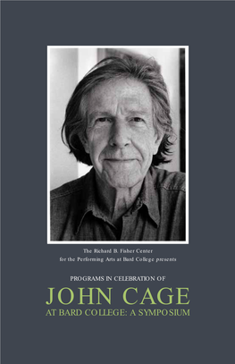 JOHN CAGE at BARD COLLEGE: a SYMPOSIUM the Richard B