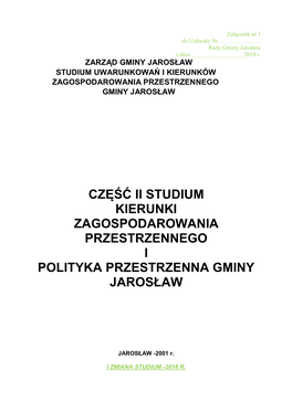 CZĘŚĆ Il STUDIUM KIERUNKI ZAGOSPODAROWANIA PRZESTRZENNEGO I POLITYKA PRZESTRZENNA GMINY JAROSŁAW