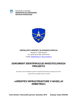 Dokument Identifikacije Investicijskega Projekta »Ureditev Infrastrukture V Naselju Drbetinci«