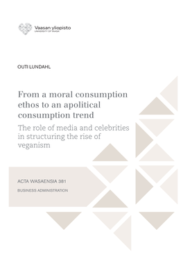 From a Moral Consumption Ethos to an Apolitical Consumption Trend the Role of Media and Celebrities in Structuring the Rise of Veganism