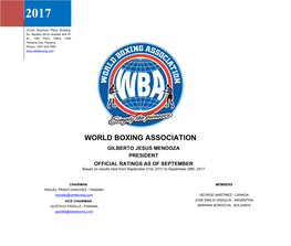 WORLD BOXING ASSOCIATION GILBERTO JESUS MENDOZA PRESIDENT OFFICIAL RATINGS AS of SEPTEMBER Based on Results Held from September 01St, 2017 to September 28Th, 2017