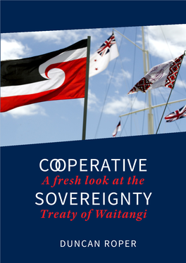 COOPERATIVE SOVEREIGNTYDRAFT a Fresh Look at the Treaty of Waitangi