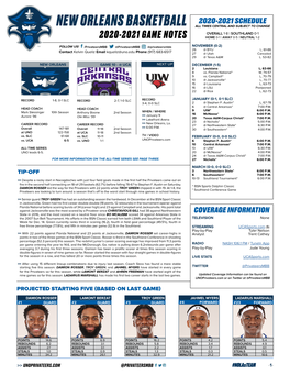 New Orleans Basketball All Times Central and Subject to Change Overall 1-8 | Southland 0-1 2020-2021 Game Notes Home 0-1 | Away 0-5 | Neutral 1-2