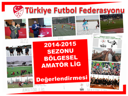 2014-2015 Sezonu Bölgesel Amatör Lig Değerlendirmesi