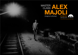 MASTER CLASS ALEX MAJOLI [Magnum Photos] PORTO 30Th Sept.2019 in the Realm of Light and Matter