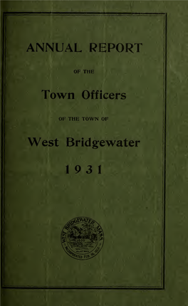 Annual Reports of the Selectmen, Overseers of the Poor, Town Clerk, and School Committee of West Bridgewater for the Year Ending