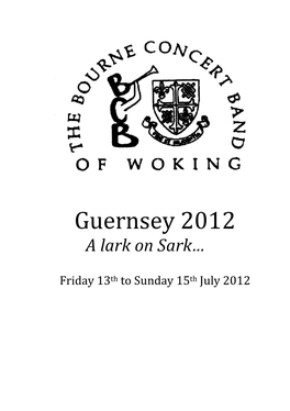 Guernsey 2012 a Lark on Sark…