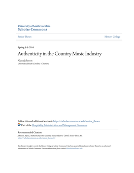 Authenticity in the Country Music Industry Alyssa Johnson University of South Carolina - Columbia