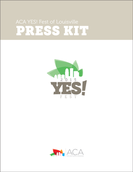 PRESS KIT ACA YES! FEST 2015 Organization Overview