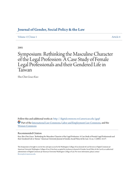 Rethinking the Masculine Character of the Legal Profession: a Case Study of Female Legal Professionals and Their Gendered Life in Taiwan Shu-Chin Grace Kuo