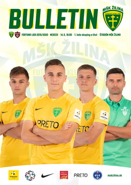 FORTUNA LIGA 2019/2020• NEDEĽA • 14. 6. 18:00 • 1. Kolo Skupiny O Titul • ŠTADIÓN MŠK ŽILINA