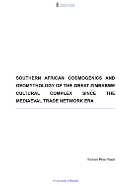 Southern African Cosmogenics and Geomythology of the Great Zimbabwe Cultural Complex Since the Mediaeval Trade Network Era Overview