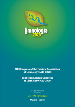 26-29 October Murcia (Spain) XX Congress of the Iberian Association of Limnology (AIL-2020) III Iberoamerican Congress of Limnology (CIL-2020)