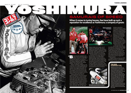 Yoshimura Yoshimura Samurais of Speed When It Comes to Tuning Houses, Few Have Built up Such a Reputation for Excellence As Yoshimura; a Company of Greats