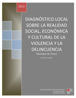 DIAGNÓSTICO LOCAL SOBRE LA REALIDAD SOCIAL, ECONÓMICA Y CULTURAL DE LA VIOLENCIA Y LA DELINCUENCIA Municipio De Toluca