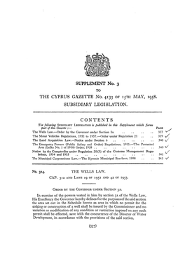 SUPPLEMENT No. 3 Το the CYPRUS GAZETTE No. 4133 of 15TH MAY, 1958. SUBSIDIARY LEGISLATION. C O N T E N