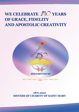 We Celebrate Years of Grace, Fidelity and Apostolic Creativity