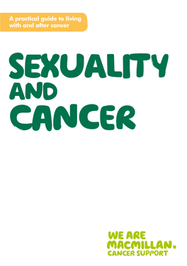 A Practical Guide to Living with and After Cancer Sexuality and Cancer Sexuality and Cancer