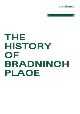 Read More About the History of Bradninch Place Here