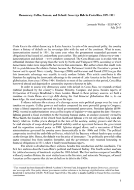 1 Democracy, Coffee, Banana, and Default: Sovereign Debt in Costa Rica, 1871-1911 Leonardo Weller – EESP-FGV1 July 2019 Costa