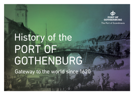 History of the PORT of GOTHENBURG Gateway to the World Since 1620