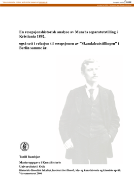 En Resepsjonshistorisk Analyse Av Munchs Separatutstilling I Kristiania 1892, Også Sett I Relasjon Til Resepsjonen Av ”Skandaleutstillingen” I Berlin Samme År