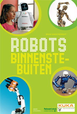 ROBOTS Binnenstebuiten