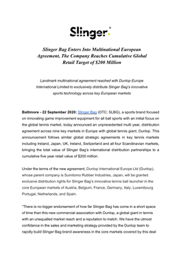 Slinger Bag Enters Into Multinational European Agreement, the Company Reaches Cumulative Global Retail Target of $200 Million