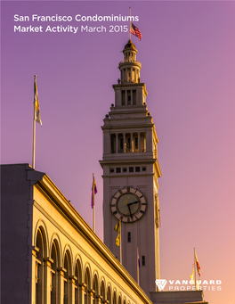 San Francisco Condominiums Market Activity March 2015 CONTENTS State of Development