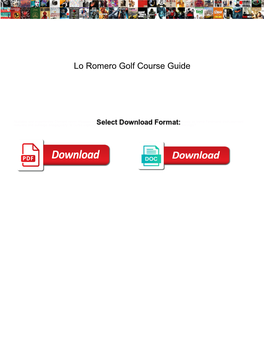 Lo Romero Golf Course Guide