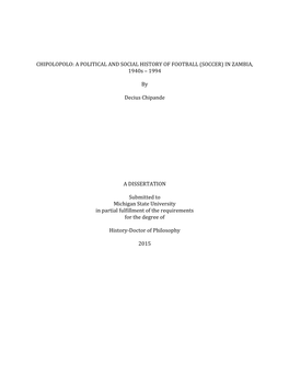 CHIPOLOPOLO: a POLITICAL and SOCIAL HISTORY of FOOTBALL (SOCCER) in ZAMBIA, 1940S – 1994