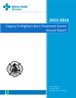 Calgary Firefighters Burn Treatment Centre Annual Report 2015-2016