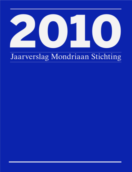 Jaarverslag Mondriaan Stichting − VOORWOORD − 3 Voorwoord