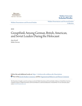 Groupthink Among German, British, American, and Soviet Leaders During the Holocaust Alan Woolf Walden University