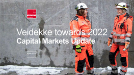 Veidekke Towards 2022 Capital Markets Update