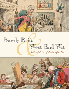 Bawdy Brits West End Wit Satirical Prints of the Georgian Era