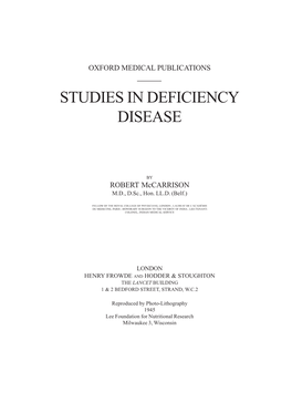 Mccarrison, Sir Robert, M.D. Studies in Deficiency Disease