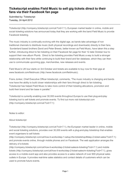 Ticketscript Enables Field Music to Sell Gig Tickets Direct to Their Fans Via Their Facebook Fan Page Submitted By: Ticketscript Tuesday, 24 April 2012