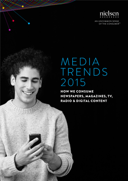 Media Trends 2015 How We Consume Newspapers, Magazines, TV, Radio & Digital Content