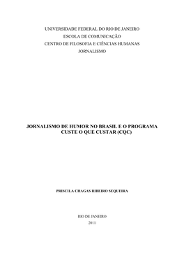 Jornalismo De Humor No Brasil E O Programa Custe O Que Custar (Cqc)